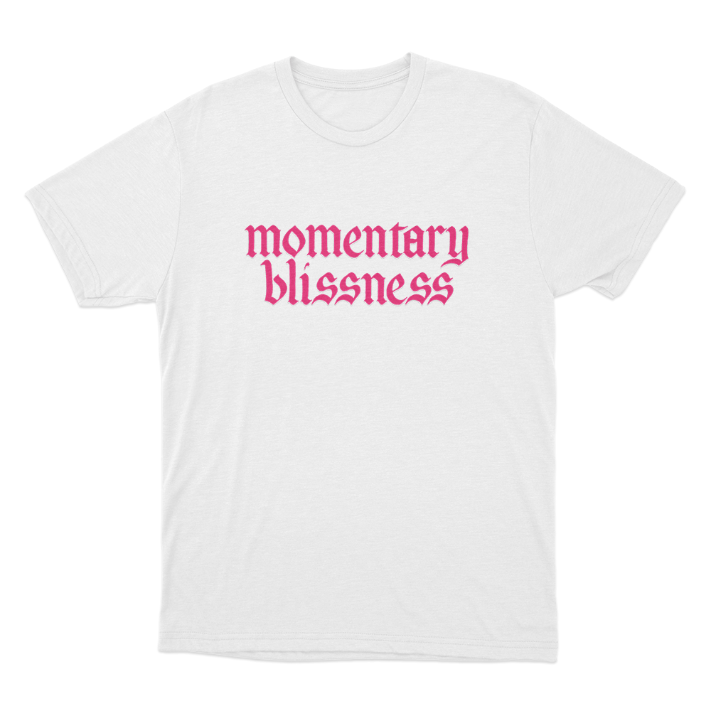 Momentary Blissness Unisex T Shirt White Momentary Blissness Unisex T Shirt White